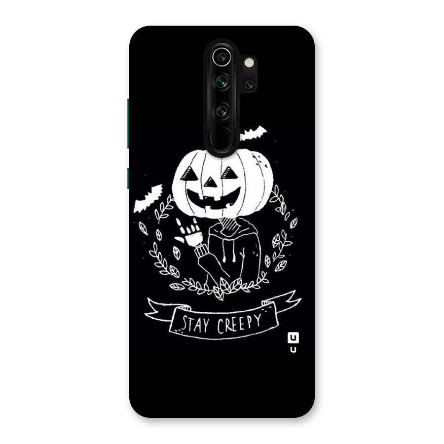 Stay Creepy Back Case for Redmi Note 8 Pro