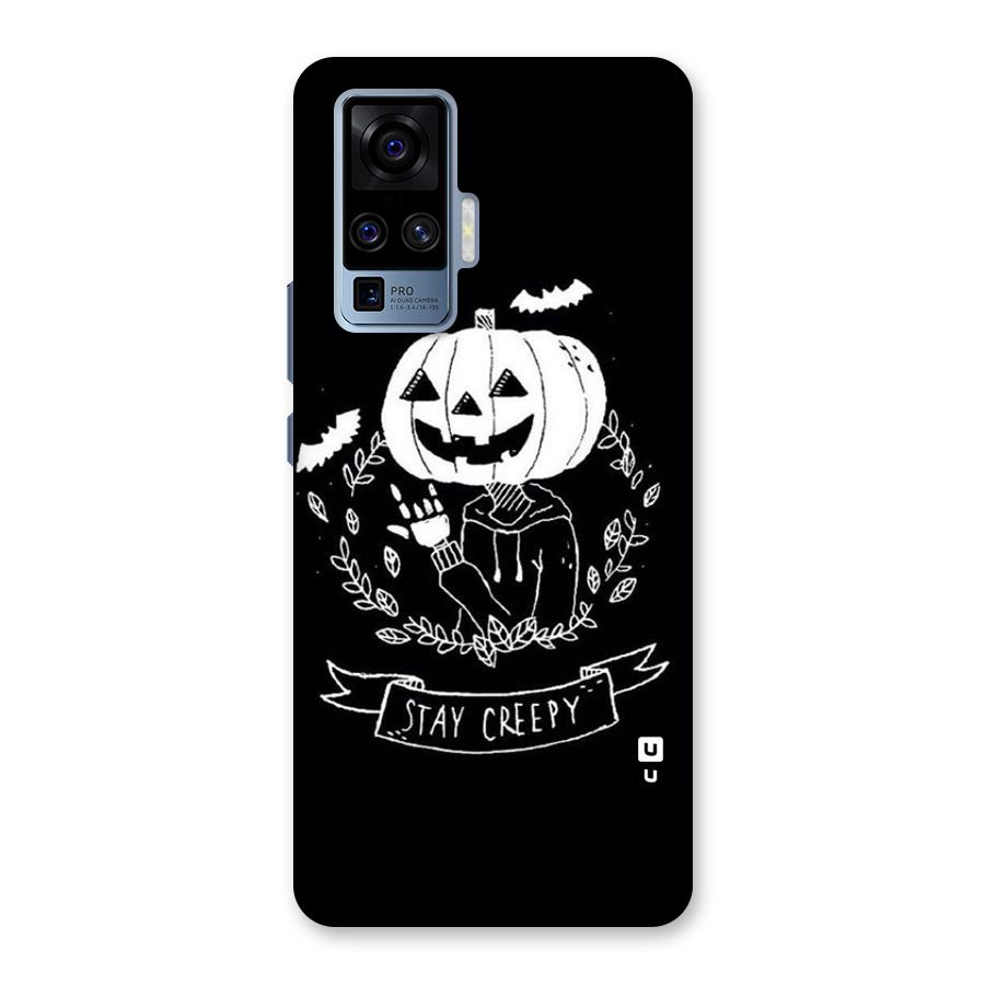 Stay Creepy Back Case for Vivo X50 Pro