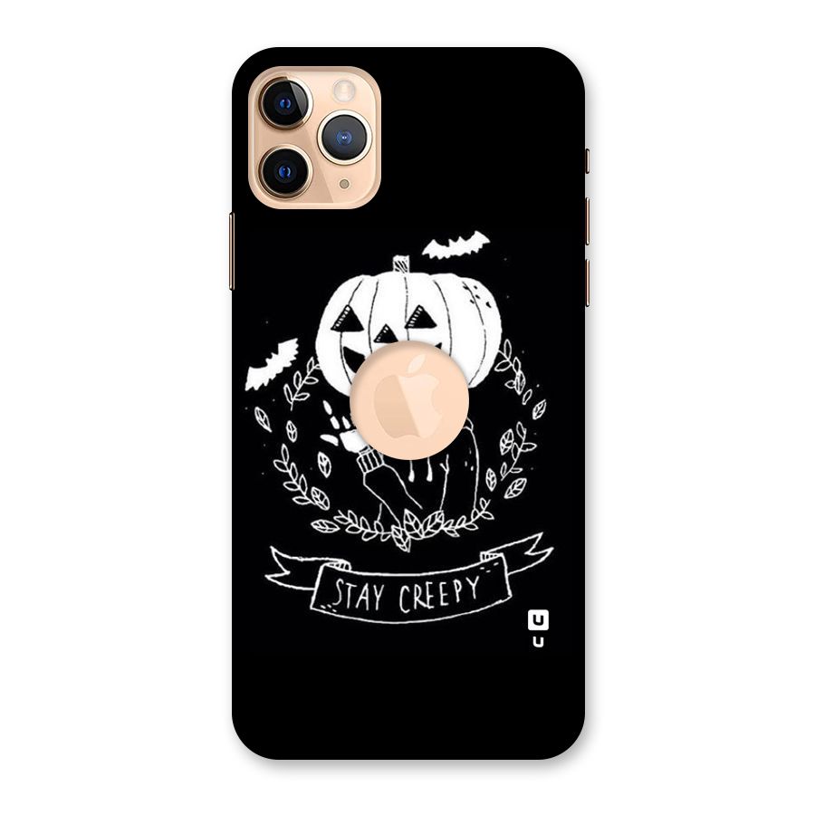 Stay Creepy Back Case for iPhone 11 Pro Max Logo Cut