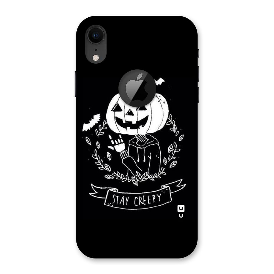 Stay Creepy Back Case for iPhone XR Logo Cut