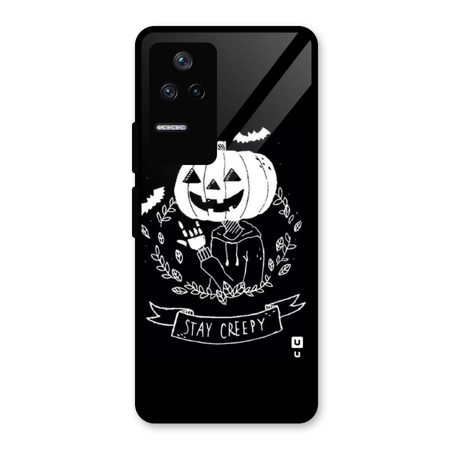 Stay Creepy Glass Back Case for Poco F4 5G
