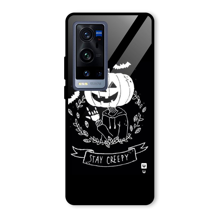 Stay Creepy Glass Back Case for Vivo X60 Pro Plus