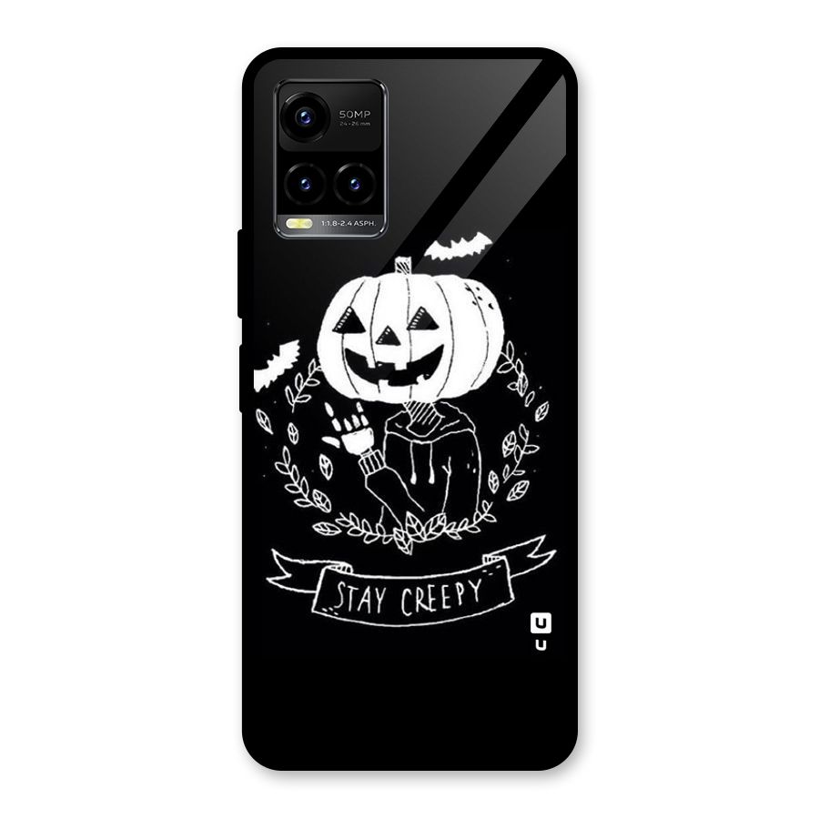 Stay Creepy Glass Back Case for Vivo Y21T