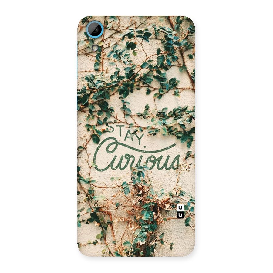 Stay Curious Back Case for HTC Desire 826