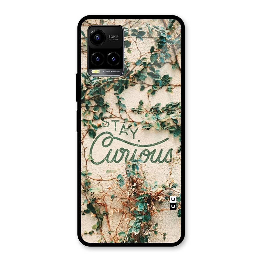 Stay Curious Glass Back Case for Vivo Y21A