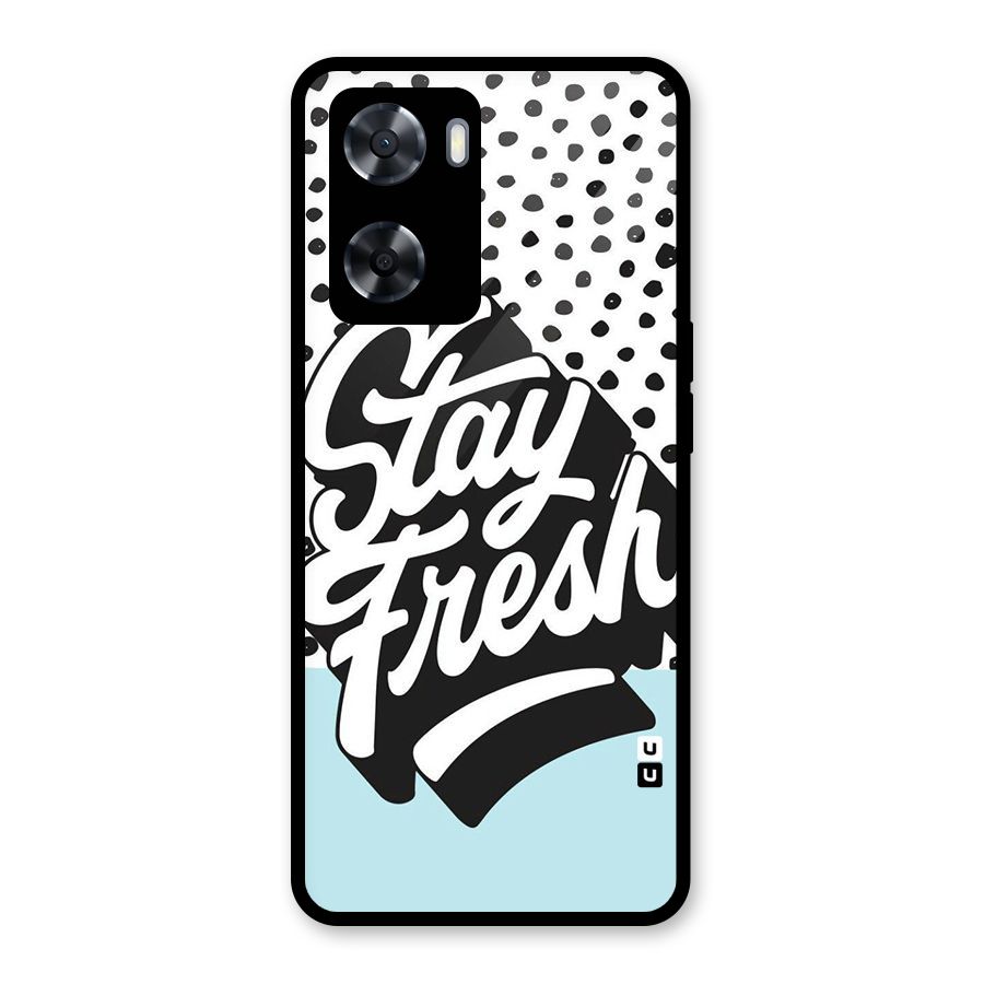Stay Fresh Glass Back Case for Oppo A57 2022