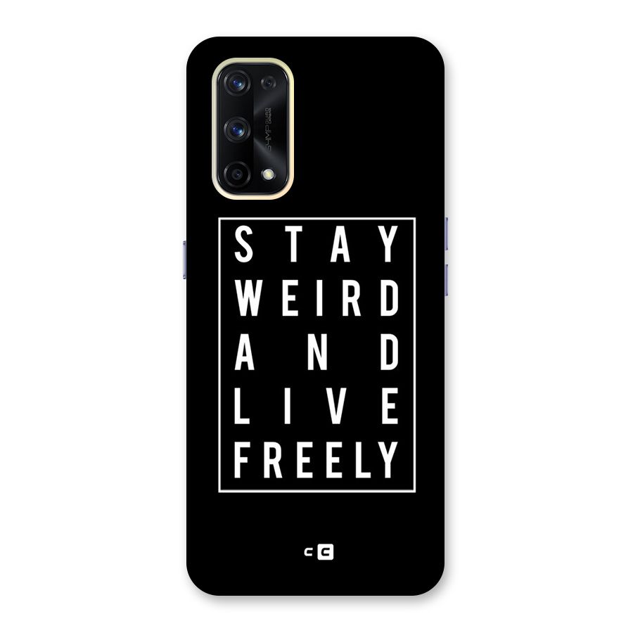 Stay Weird Live Freely Glass Back Case for Realme X7 Pro