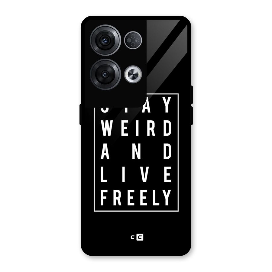 Stay Weird Live Freely Glass Back Case for Oppo Reno8 Pro 5G