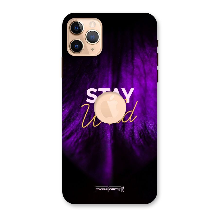 Stay Wild Back Case for iPhone 11 Pro Max Logo Cut