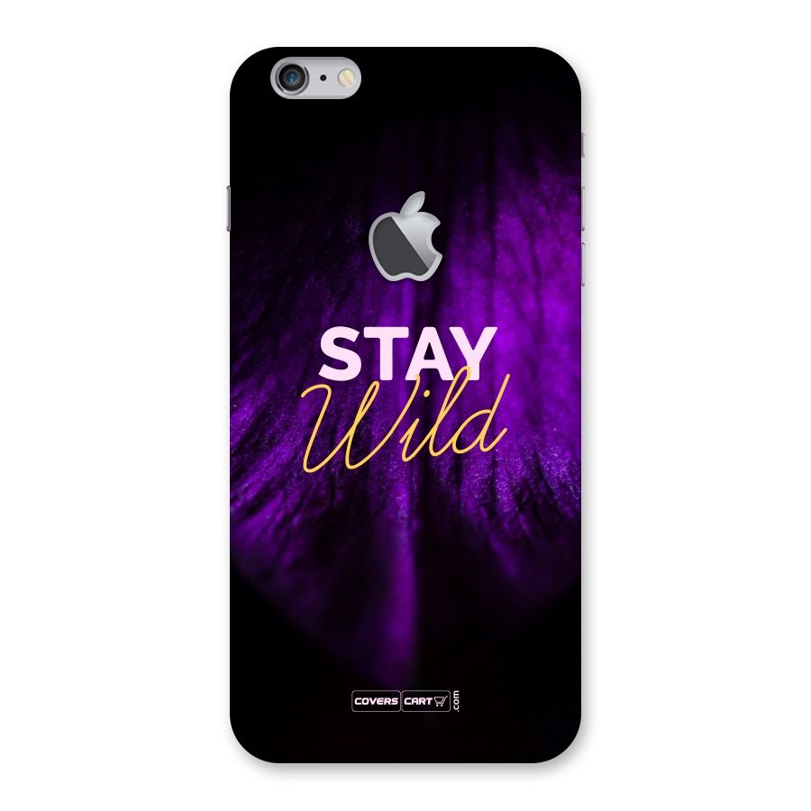 Stay Wild Back Case for iPhone 6 Plus 6S Plus Logo Cut