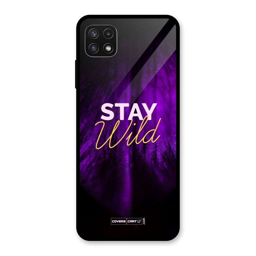 Stay Wild Glass Back Case for Galaxy A22 5G