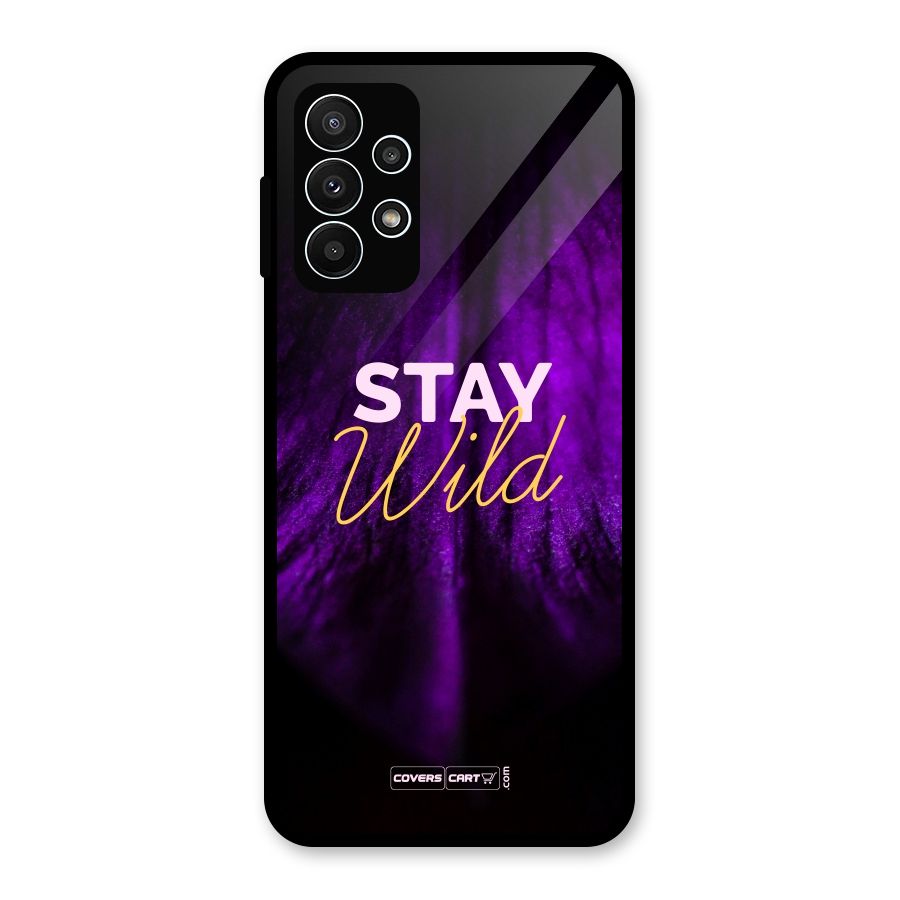 Stay Wild Glass Back Case for Galaxy A23