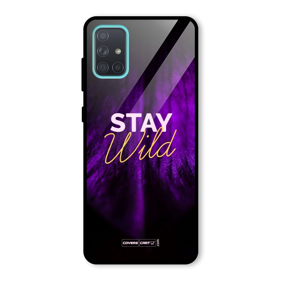 Stay Wild Glass Back Case for Galaxy A71