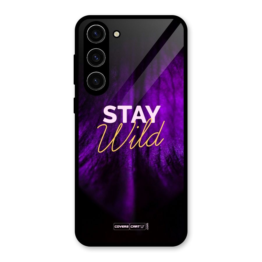 Stay Wild Glass Back Case for Galaxy S23 Plus