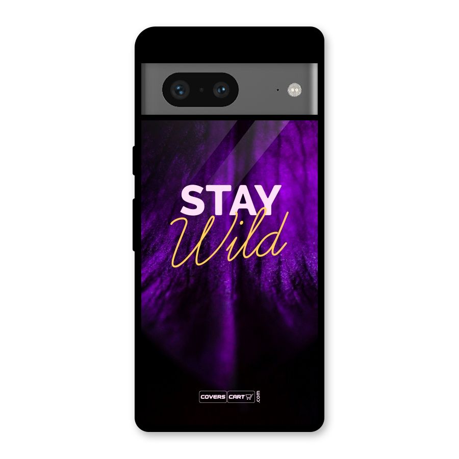 Stay Wild Glass Back Case for Google Pixel 7