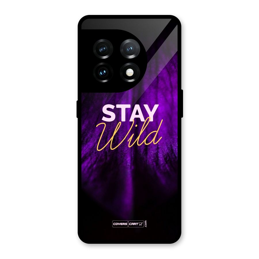 Stay Wild Glass Back Case for OnePlus 11
