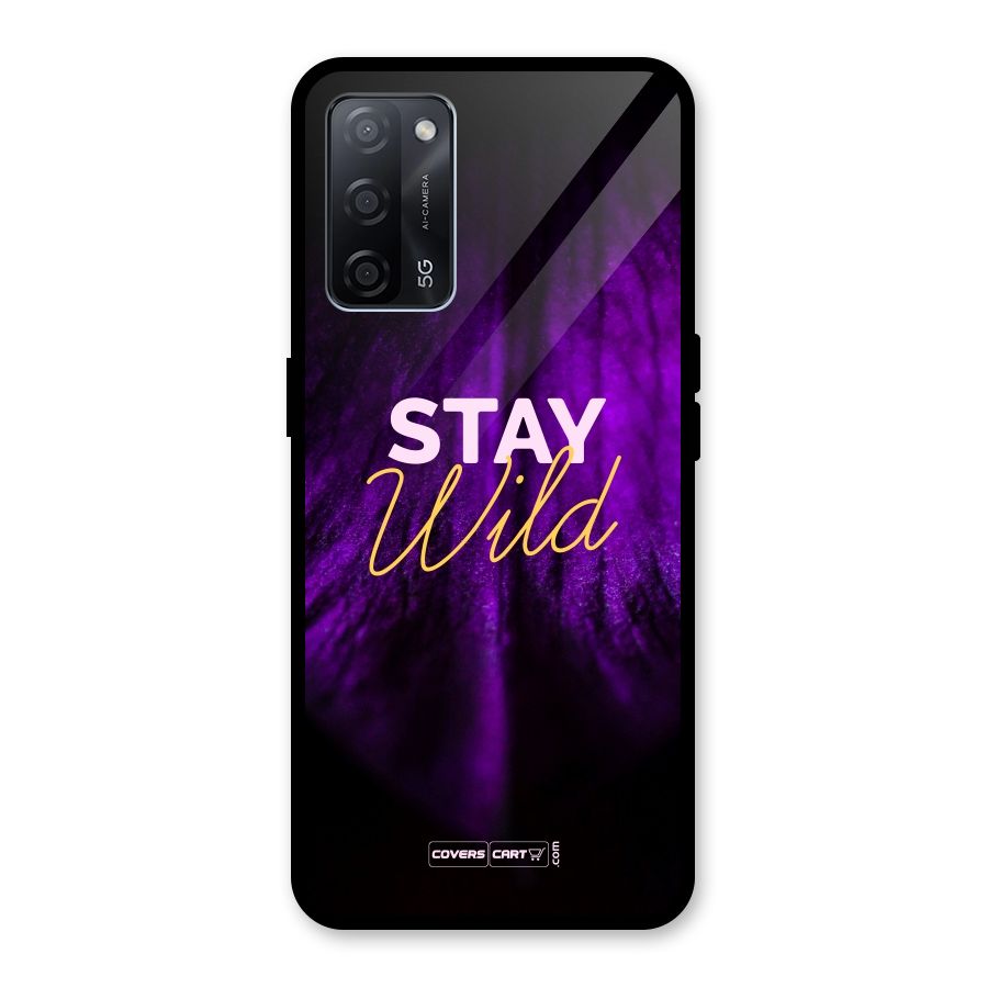 Stay Wild Glass Back Case for Oppo A53s 5G