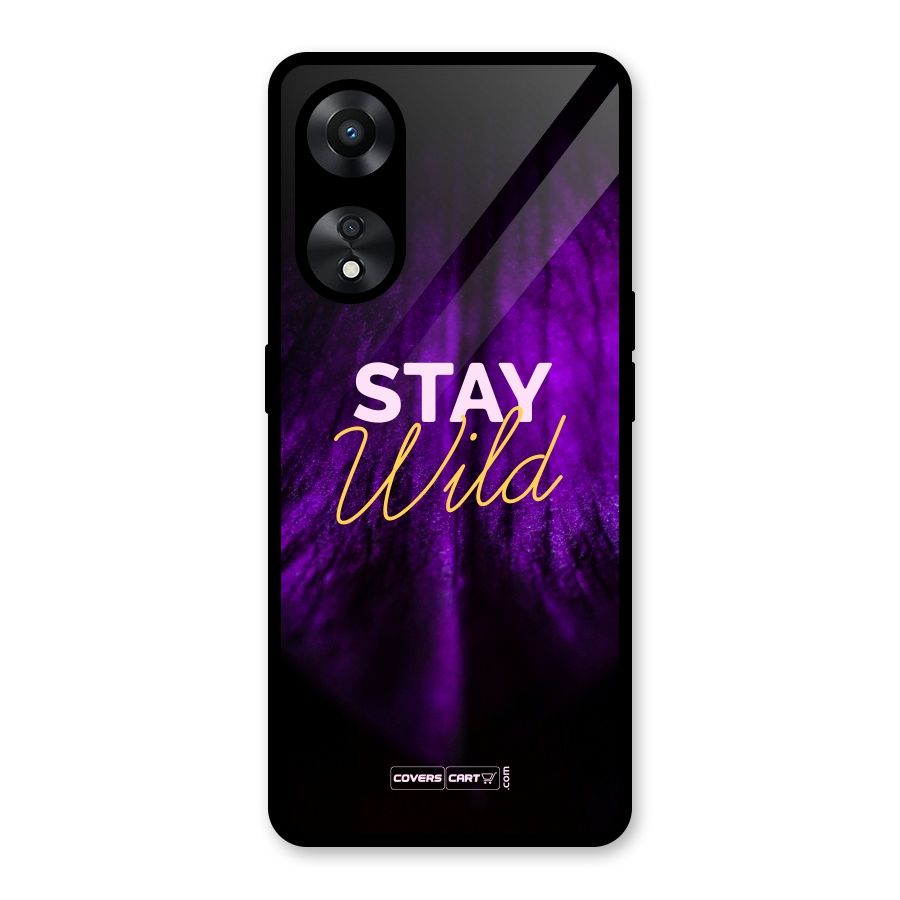 Stay Wild Glass Back Case for Oppo A78
