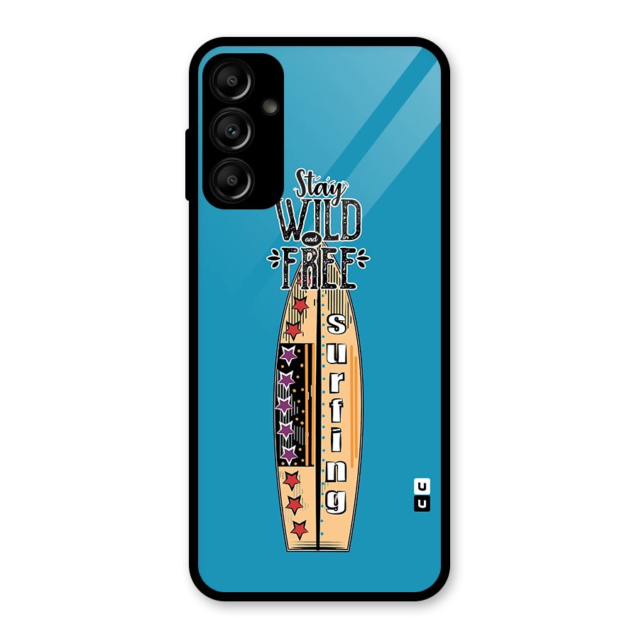 Stay Wild and Free Glass Back Case for Galaxy A14 5G