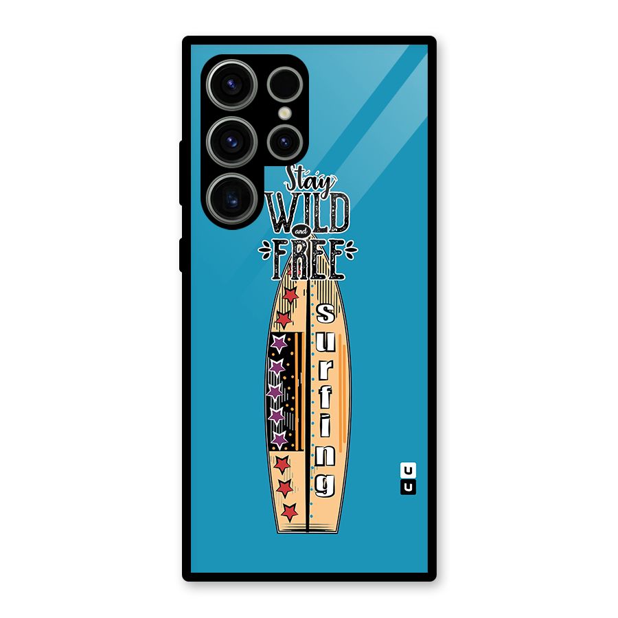Stay Wild and Free Glass Back Case for Galaxy S23 Ultra