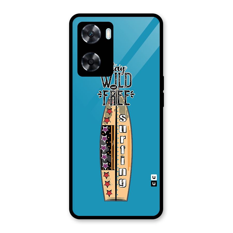 Stay Wild and Free Glass Back Case for Oppo A77