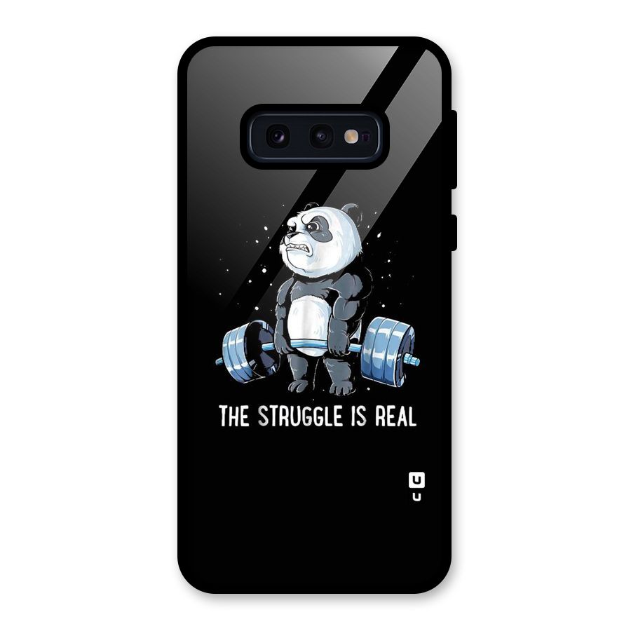 Struggle is Real Panda Glass Back Case for Galaxy S10e