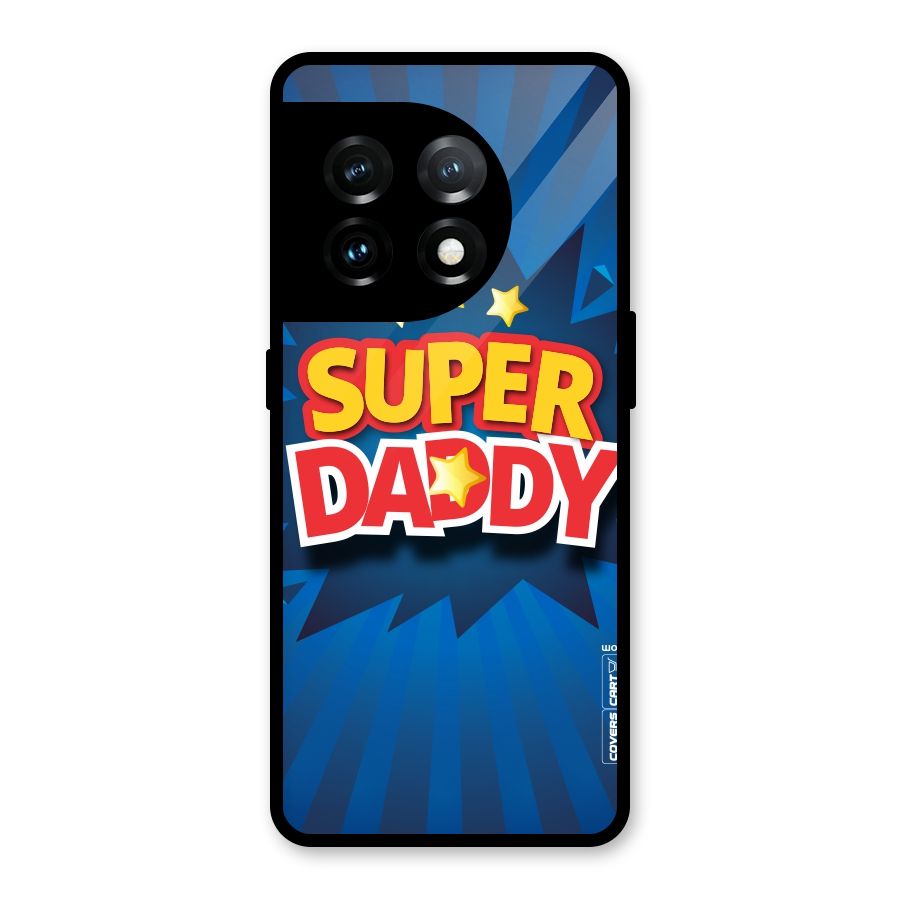 Super Daddy Glass Back Case for OnePlus 11