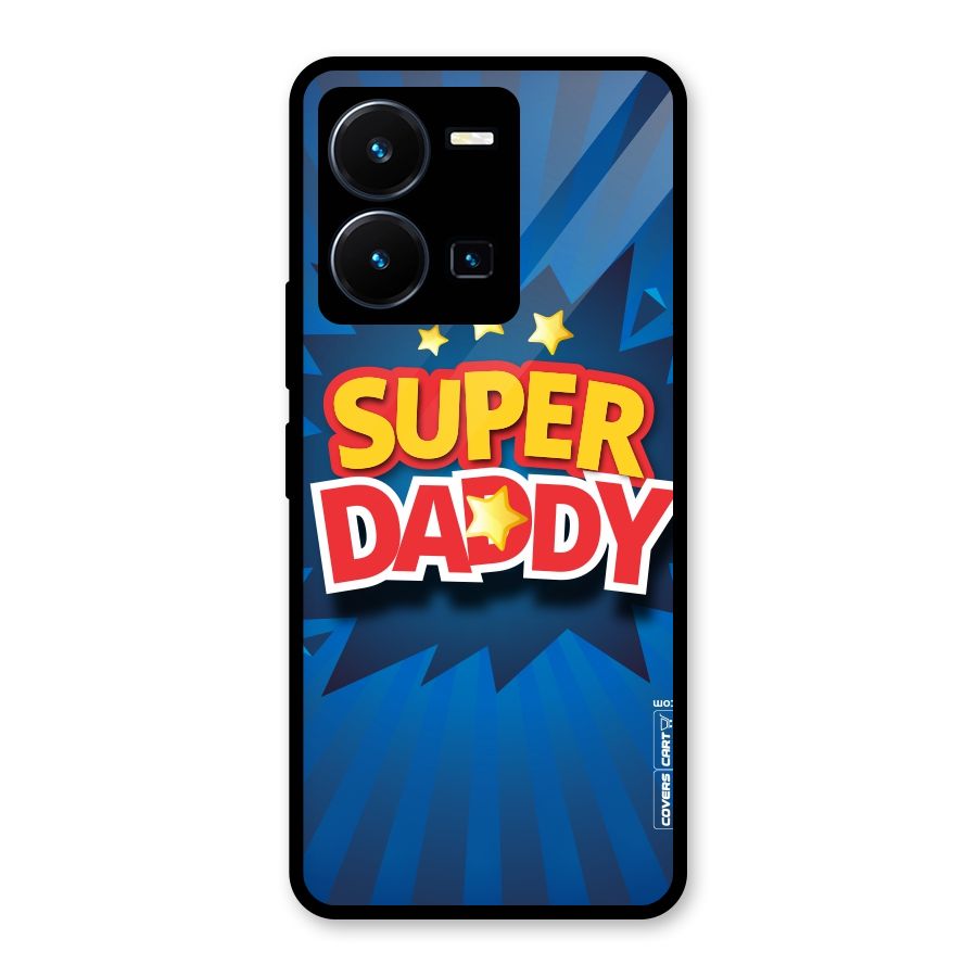 Super Daddy Glass Back Case for Vivo Y35
