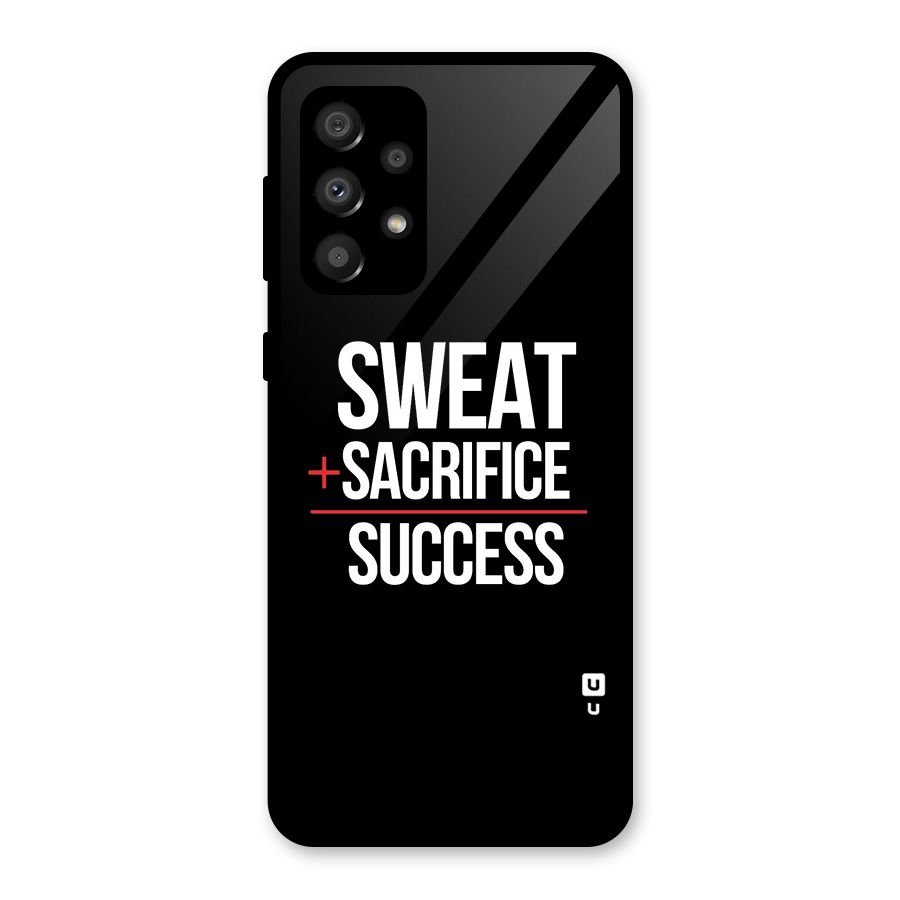Sweat Sacrifice Success Glass Back Case for Galaxy A32