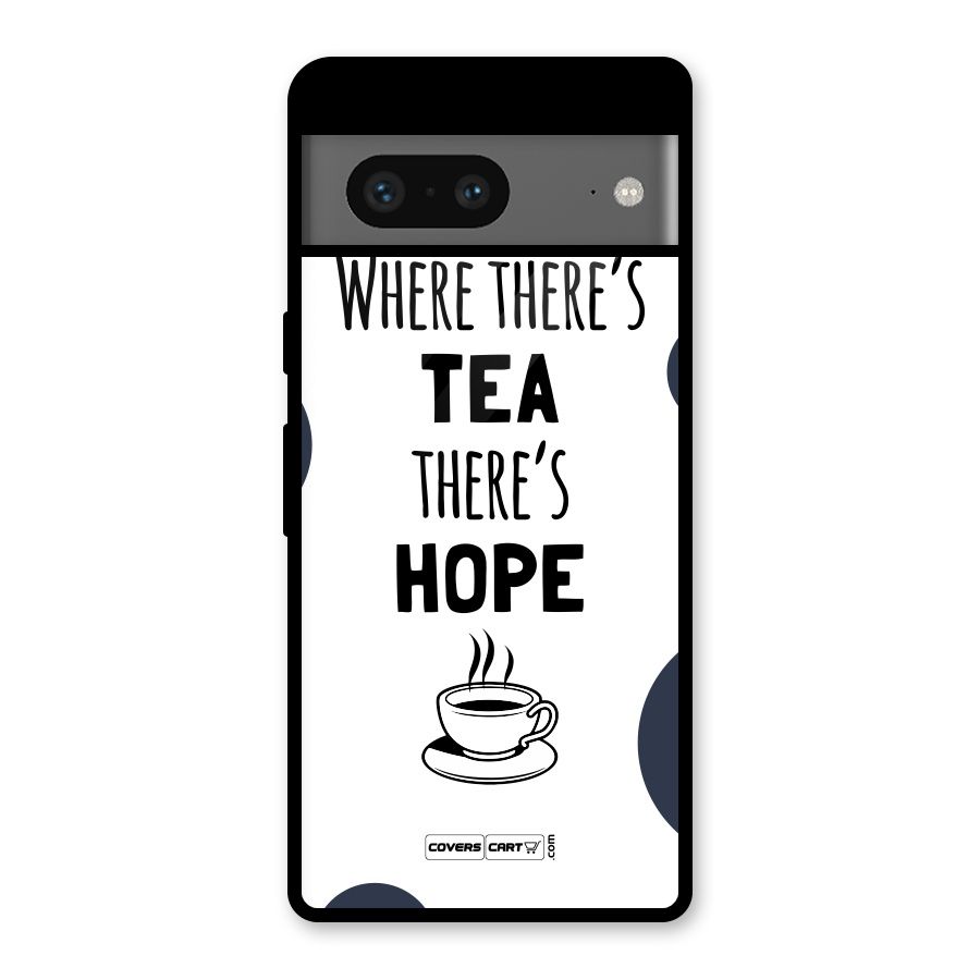 Tea Hope Glass Back Case for Google Pixel 7