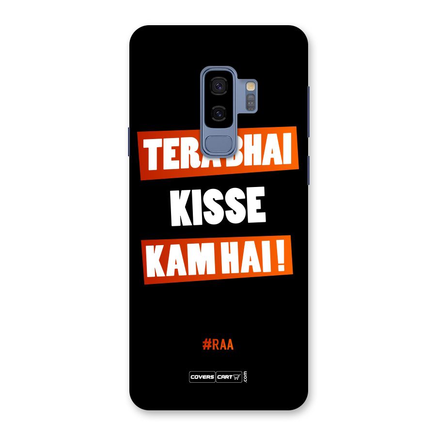Tera Bhai Kisse Kam Hai Back Case for Galaxy S9 Plus