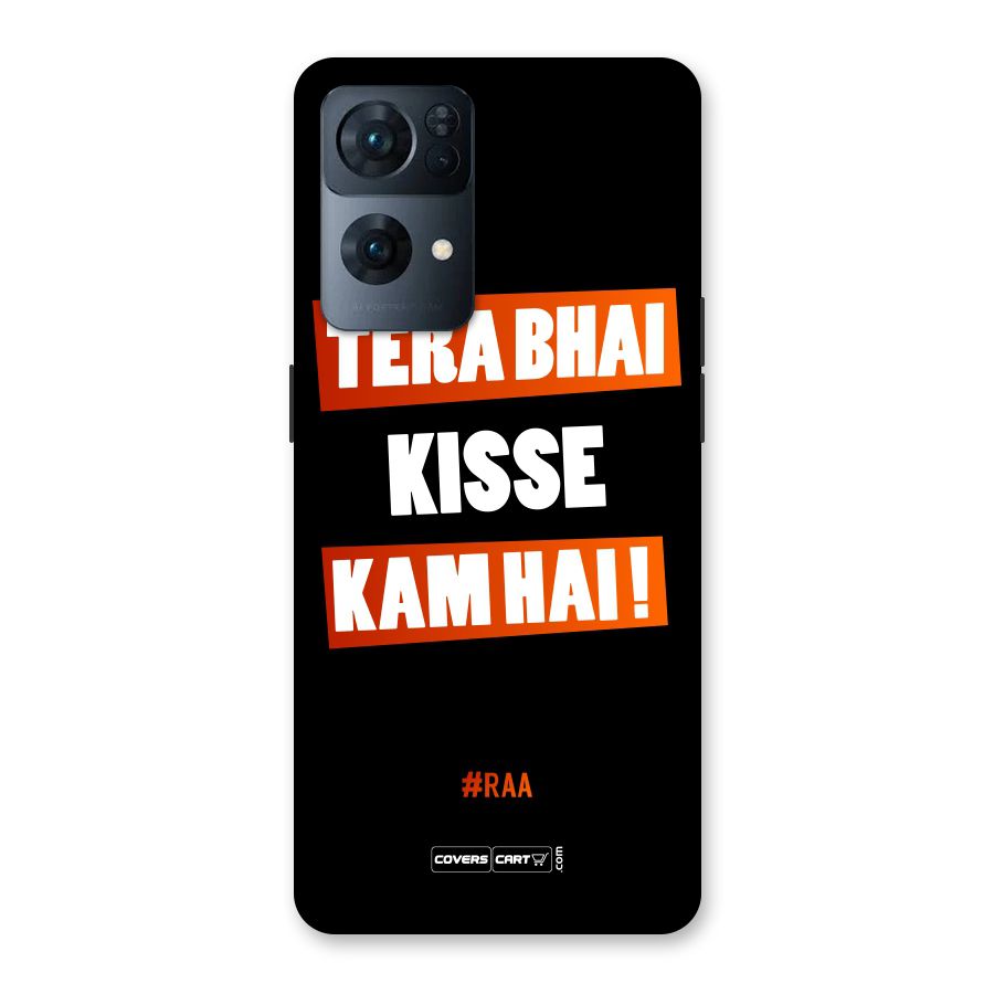 Tera Bhai Kisse Kam Hai Back Case for Oppo Reno7 Pro 5G