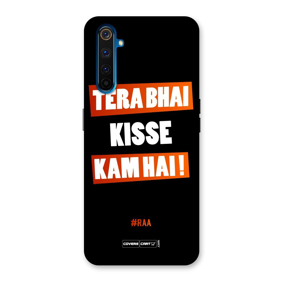 Tera Bhai Kisse Kam Hai Back Case for Realme 6 Pro