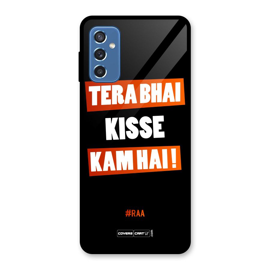 Tera Bhai Kisse Kam Hai Glass Back Case for Galaxy M52 5G