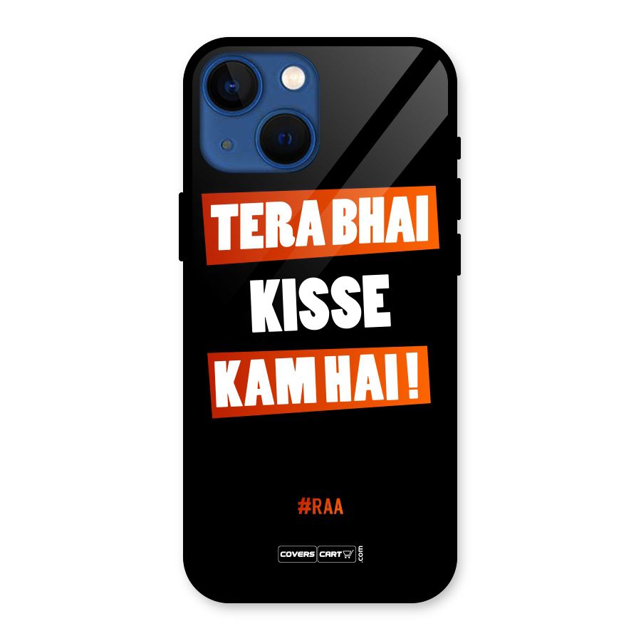 Tera Bhai Kisse Kam Hai Glass Back Case for iPhone 13 Mini
