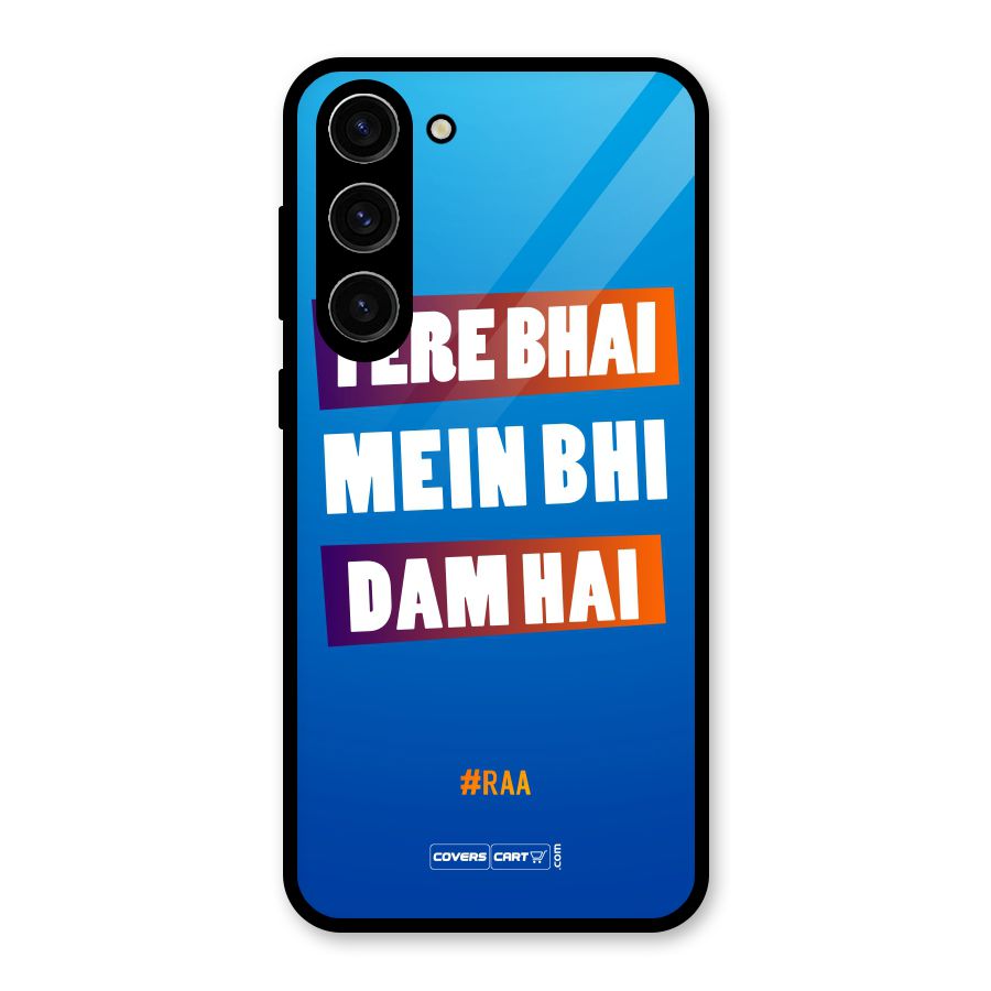 Tere Bhai Me Bhi Dam Hai Glass Back Case for Galaxy S23 Plus