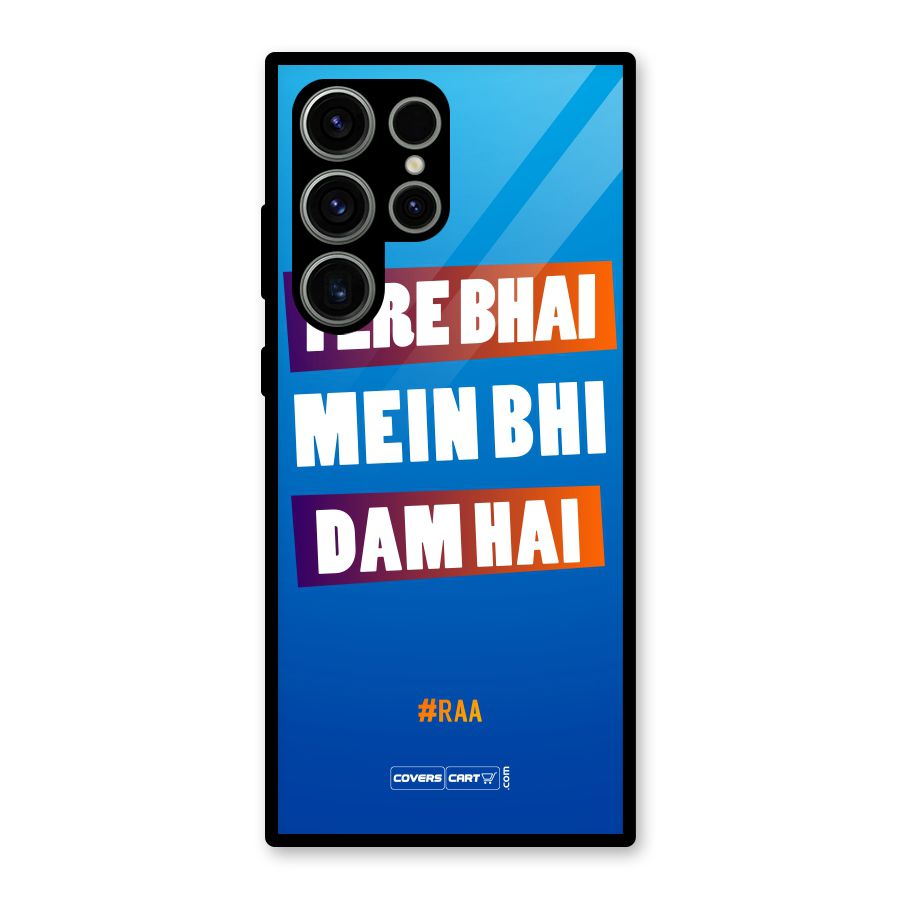 Tere Bhai Me Bhi Dam Hai Glass Back Case for Galaxy S23 Ultra