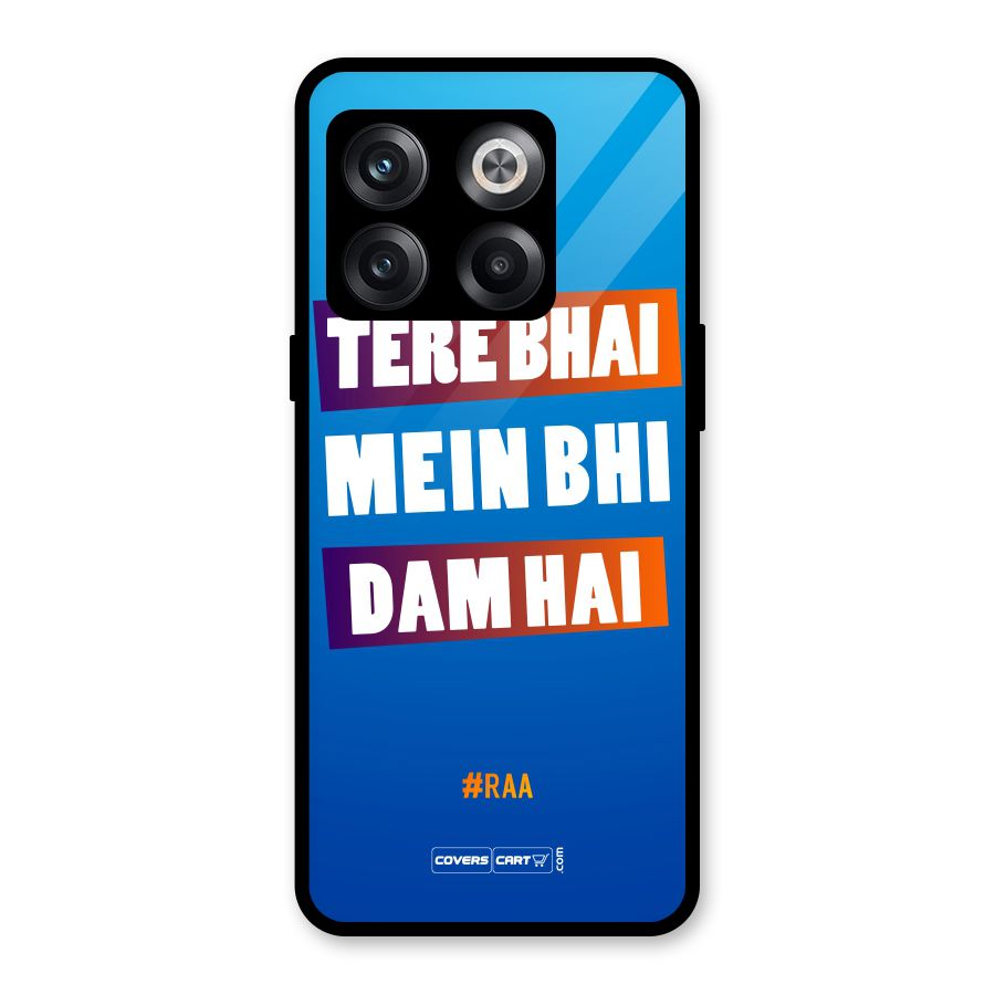 Tere Bhai Me Bhi Dam Hai Glass Back Case for OnePlus 10T