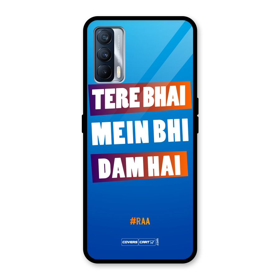 Tere Bhai Me Bhi Dam Hai Glass Back Case for Realme X7