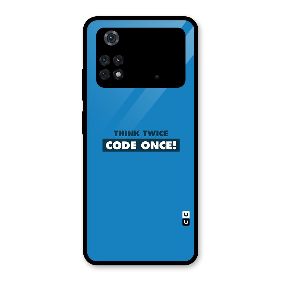 Think Twice Code Once Glass Back Case for Poco M4 Pro 4G
