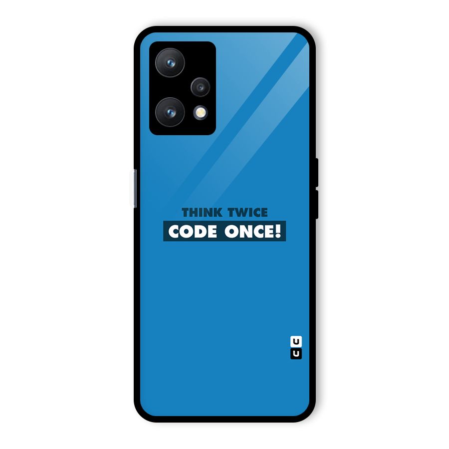 Think Twice Code Once Glass Back Case for Realme 9 Pro 5G