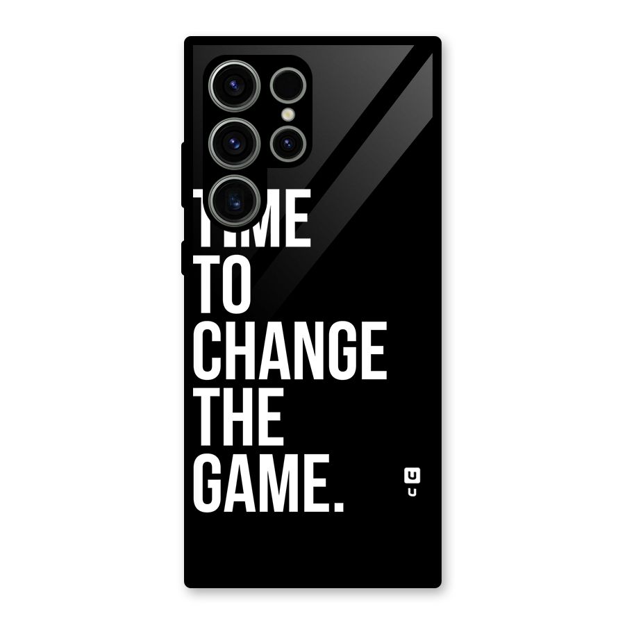 Time to Change the Game Glass Back Case for Galaxy S23 Ultra