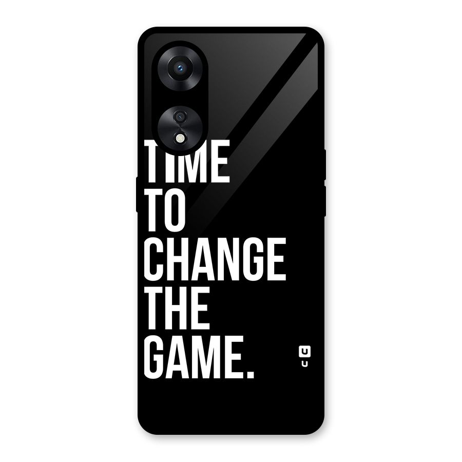 Time to Change the Game Glass Back Case for Oppo A78
