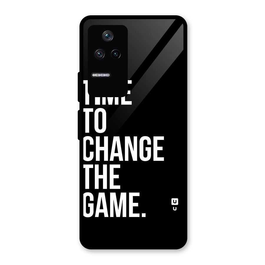 Time to Change the Game Glass Back Case for Poco F4 5G