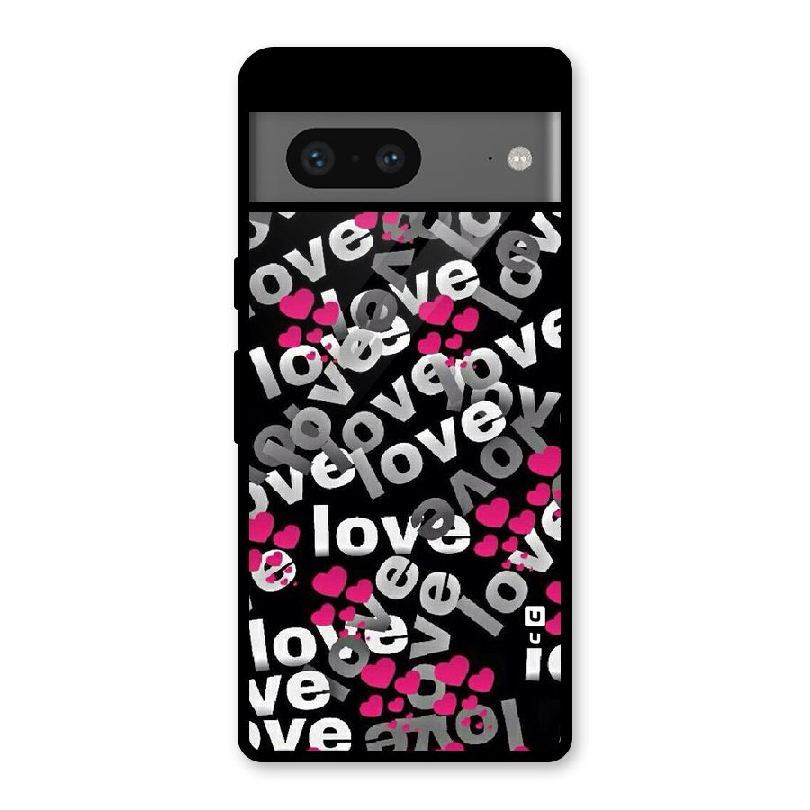 Too Much Love Glass Back Case for Google Pixel 7