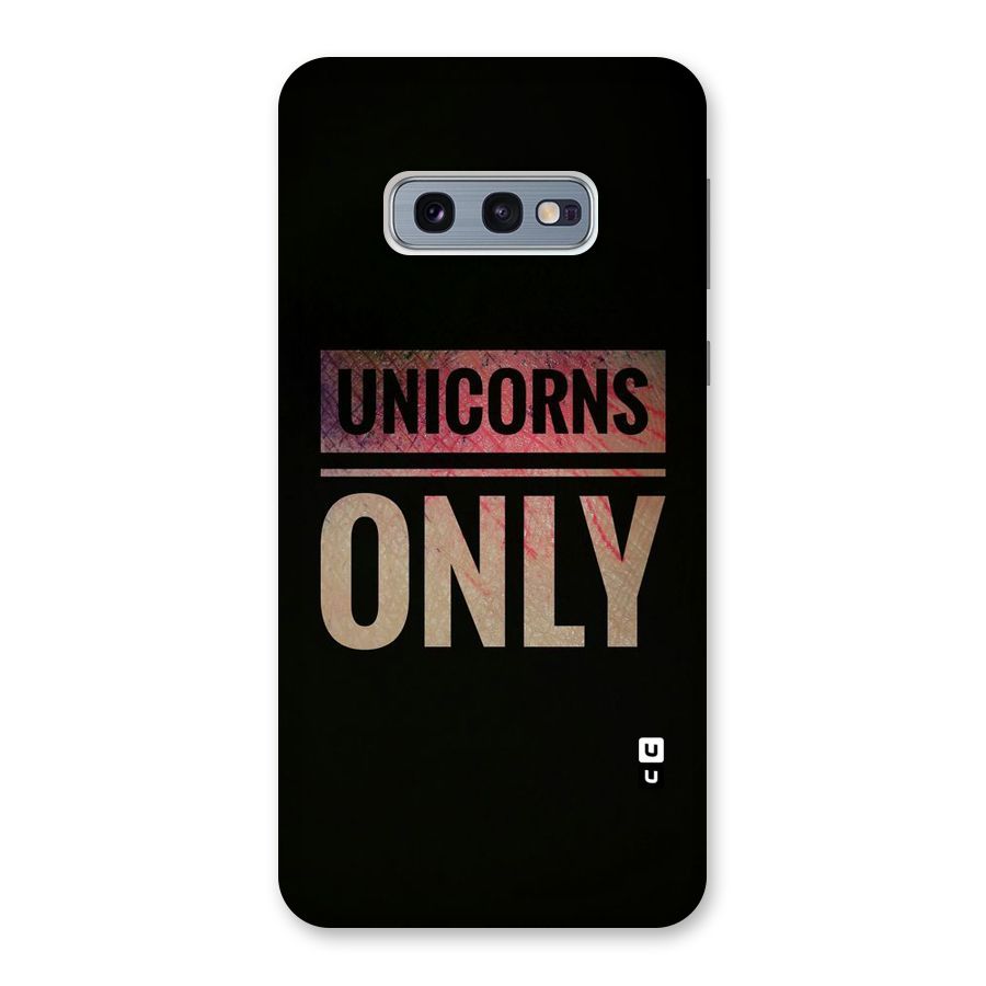 Unicorns Only Back Case for Galaxy S10e