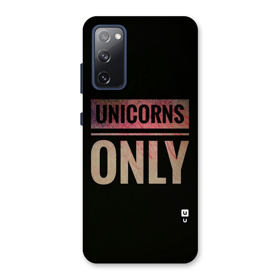 Unicorns Only Back Case for Galaxy S20 FE