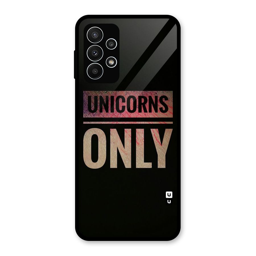 Unicorns Only Glass Back Case for Galaxy A23