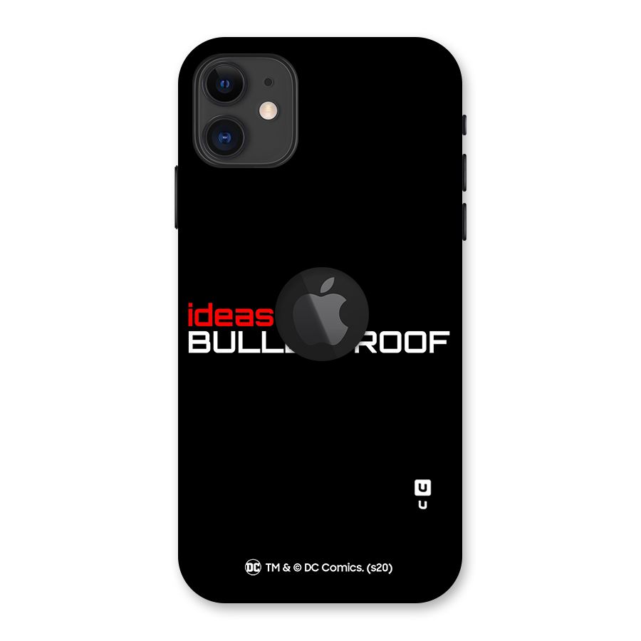 Vendetta Ideas are Bulletproof Back Case for iPhone 11 Logo Cut