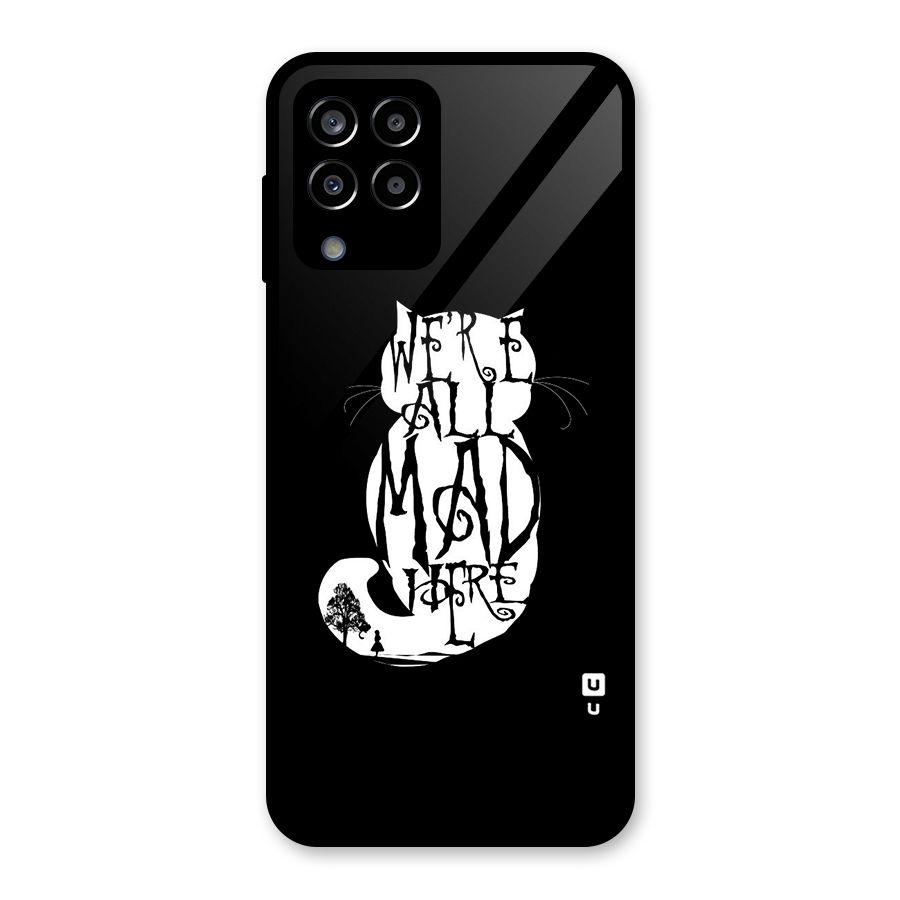 We All Mad Here Glass Back Case for Galaxy M33